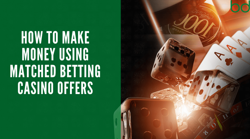 Matched Betting Casino Offers