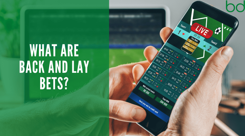 What Is Back And Lay In Betting Blog Post