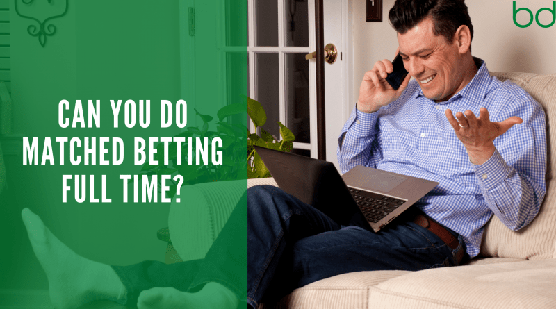 Matched Betting Full Time